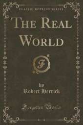 The Real World (Classic Reprint)