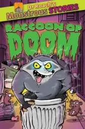 Monstrous Stories: The Raccoon of Doom