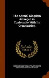 The Animal Kingdom Arranged in Conformity with Its Organization