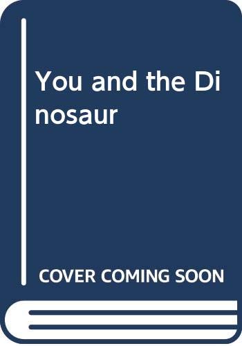 You and the Dinosaur