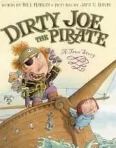Dirty Joe, The Pirate: A True Story