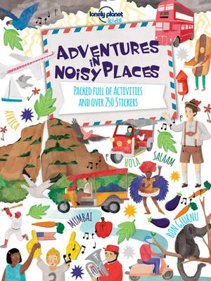 Adventures in Noisy Places: Packed Full of Activities and Over 250 Stickers