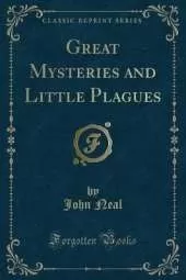 Great Mysteries and Little Plagues (Classic Reprint)