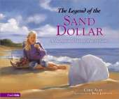 The Legend of the Sand Dollar: An Inspirational Story of Hope for Easter