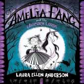Amelia Fang and the Unicorn Lords
