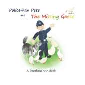 Policeman Pete and the Missing Geese