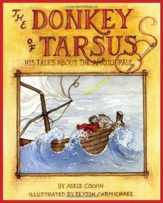 Donkey of Tarsus, The: His Tales about the Apostle Paul