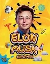 Elon Musk Book for Kids: The Ultimate Biography of Elon Musk for children Ages (6-12), colored pages.