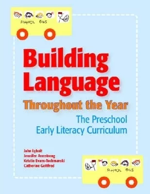 Building Language Throughout the Year: The Preschool Early Literacy Curriculum