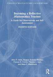 Becoming a Reflective Mathematics Teacher: A Guide for Observations and Self-Assessment