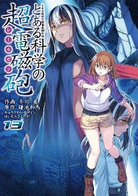 A Certain Scientific Railgun Vol. 13