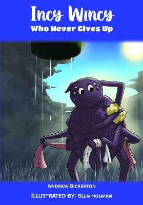 Incy Wincy: Who Never Gives Up