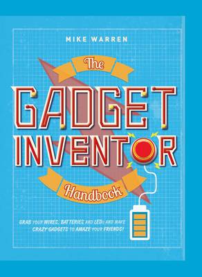 The Gadget Inventor Handbook