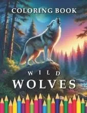 Wolves Coloring Book: For Adults & Children
