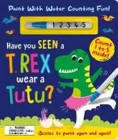 Have You Seen a T. rex Wear a Tutu? - Paint With Water Counting Fun!