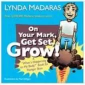 On Your Mark, Get Set Grow!: A "What's Happening to My Body?" Book for Younger Boys