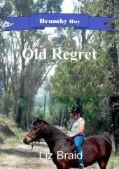 Brumby Boy Book 1: Old Regret