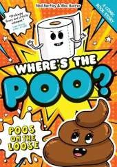 Where's the Poo? - A Comic Book Story: Poos on the Loose: Book 1