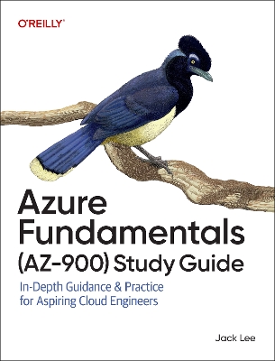Azure Fundamentals (Az-900) Study Guide: In-Depth Guidance & Practice for Aspiring Cloud Engineers