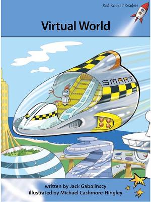 Red Rocket Readers: Advanced Fluency 4 Fiction Set A: Virtual World (Reading Level 30/F&P Level U)