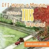 If I Were a Mouse, I'd Live in THIS House!