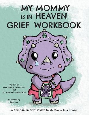 My Mommy is in Heaven Grief Workbook: A Companion Grief Guide to My Mommy is in Heaven