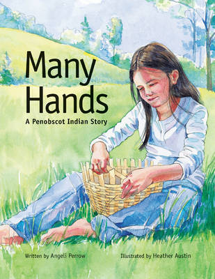 Many Hands: A Penobscot Indian Story
