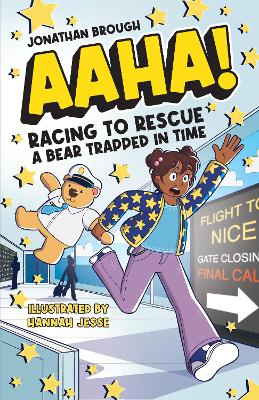 AAHA! Racing to Rescue a Bear Trapped in Time: A Hilarious Time Travel Comedy for Ages 7–11