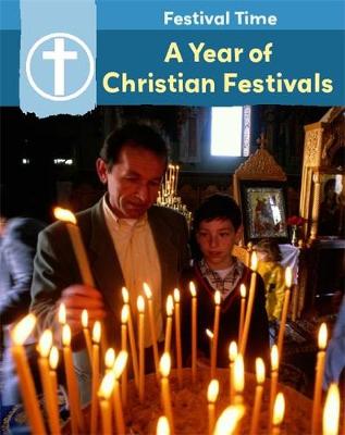 Festival Time: A Year of Christian Festivals