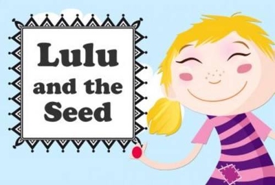 Lulu and the Seed
