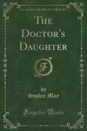 The Doctor's Daughter (Classic Reprint)