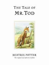 The Tale of Mr. Tod: The original and authorized edition