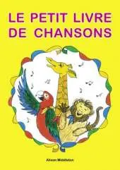 Le petit livre des chansons (12 Songs + CD)