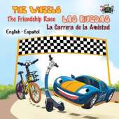 The Wheels: The Friendship Race: Las Ruedas: La Carrera de La Amistad: English Spanish Bilingual Edition