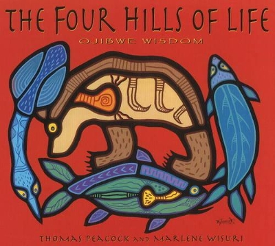 Four Hills of Life: Ojibwe Wisdom