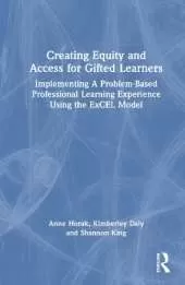 Creating Equity and Access for Gifted Learners: Implementing A Problem-Based Professional Learning Experience Using the ExCEL Model