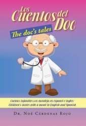 Los Cuentos del Doc/The Doc's Tales: Cuentos Infantiles Con Moraleja En Espanol E Ingles/Children's Stories with a Moral in English and Spanish