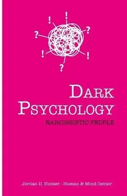 Dark Psychology: Narcissistic People