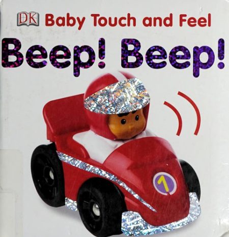 Baby Touch and Feel: Beep! Beep!