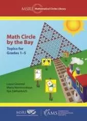 Math Circle by the Bay: Topics for Grades 1-5
