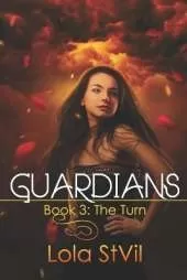 Guardians: The Turn (Guardians series Book 3)