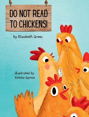 Do Not Read to Chickens!