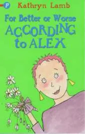 For Better or Worse According to Alex