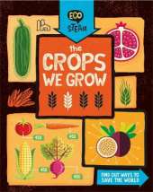 Eco STEAM: The Crops We Grow