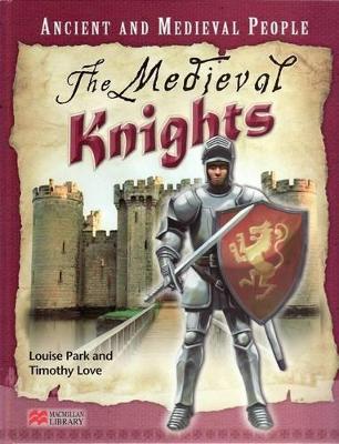 Ancient and Medieval People Medieval Knights
