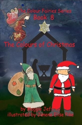 The Colours of Christmas: Book 8 in TheColour Fairies Series
