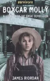 Survivors: Boxcar Molly: A Story From The Great Depression