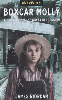 Survivors: Boxcar Molly: A Story From The Great Depression