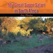 My Great Super Safari in South Africa