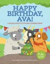 Happy Birthday, Ava!: A Book about Putting Others First